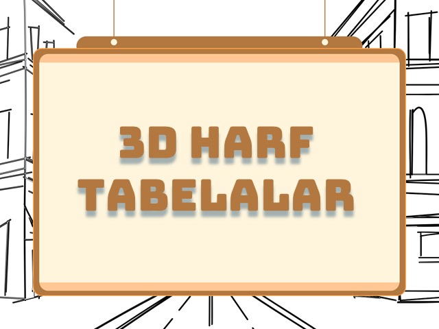 3D Harf Tabelalar ile Markanıza Derinlik Katın
