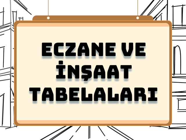 Eczane ve İnşaat Tabelaları: Sektörel Tasarım İpuçları